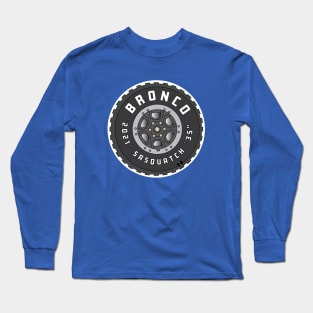 Bronco Sasquatch Tire Long Sleeve T-Shirt